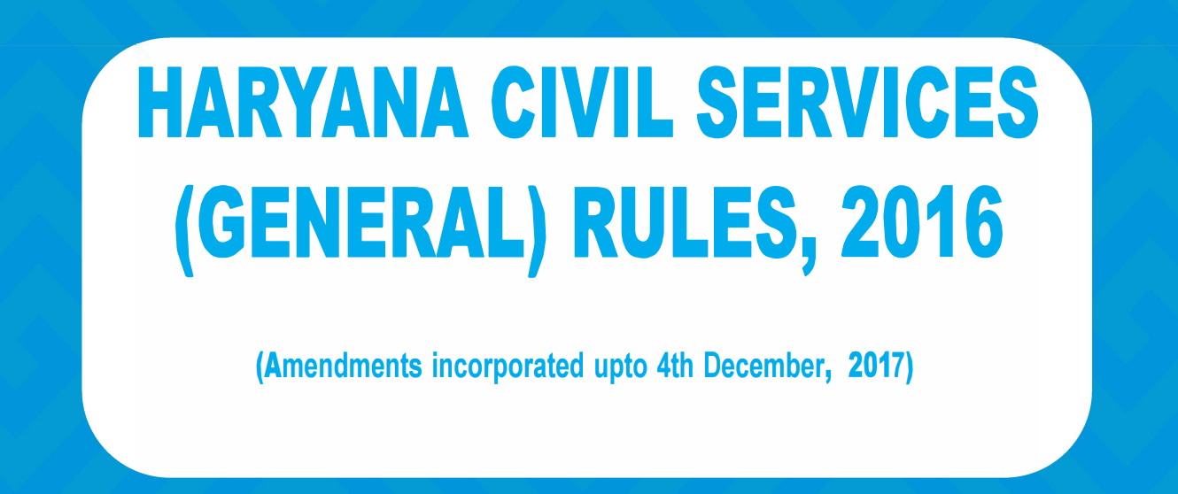 Haryana Civil Services (General) Rules, 2016