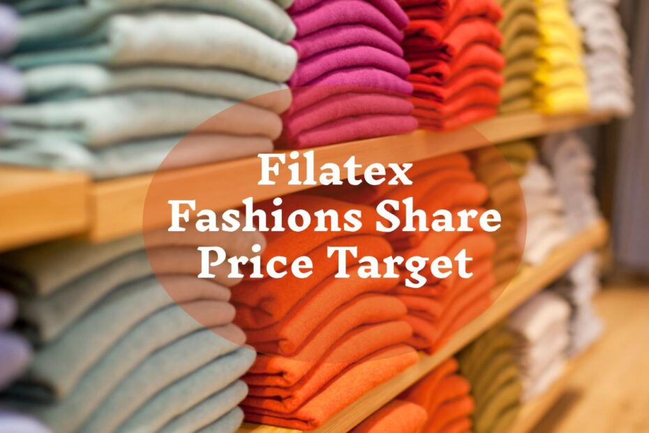 Filatex Fashions Share Price Target